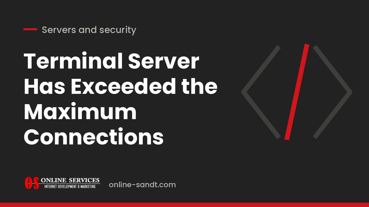 Terminal Server Has Exceeded the Maximum Connections