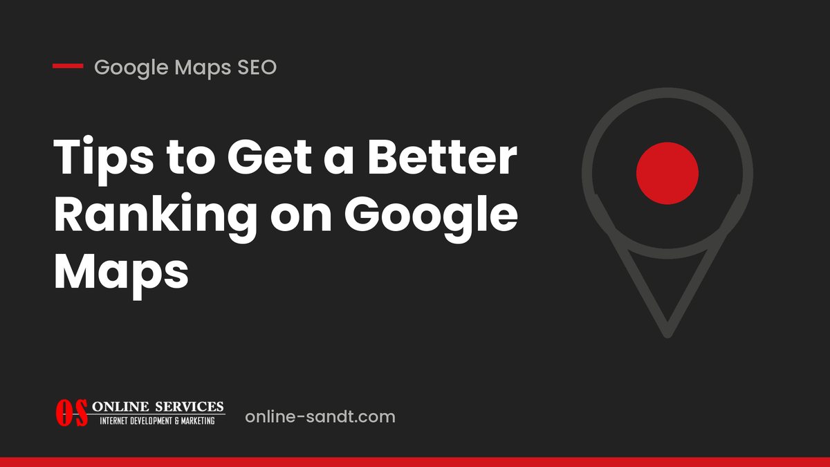 Tips to Get a Better Ranking on Google Maps